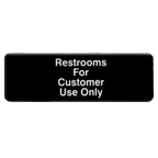 Thumbnail image #1 for Thunder Group PLIS9321BK Restrooms For Customers Use Only Sign, 9" x 3", Self-Adhesive, White Lettering on Black Case of 144