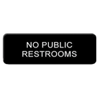 Thumbnail image #1 for Thunder Group PLIS9335BK No Public Restrooms Sign, Self-Adhesive, White on Black, 9" x 3" Case of 144