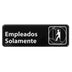Thumbnail image #1 for Spanish Employees Only Information Sign with Symbol, 9 x 3 Inch, Plastic, Adhesive Back