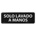 Thumbnail image #1 for Spanish Hand Wash Only Information Sign, 9 x 3 Inches, Black Plastic with Adhesive Back
