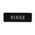 Thumbnail image #1 for Winco RINSE Cleaning Information Sign, 9 x 3 Inch, White on Black